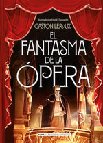 El fantasma de la ópera (Clásicos Ilustrados) (TD)
