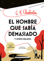 El hombre que sabía demasiado y otros relatos (Clásicos Ilustrados) (TD)