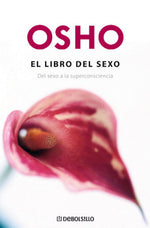El libro del sexo: Del sexo a la superconsciencia (BOL)