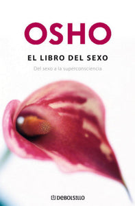 El libro del sexo: Del sexo a la superconsciencia (BOL)