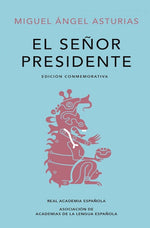 El Señor Presidente: Edición especial de la RAE (TD)
