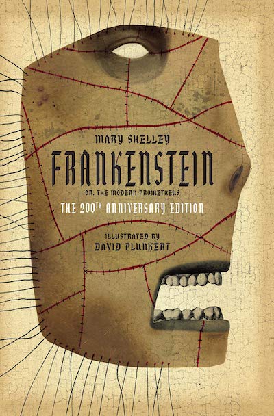 Frankenstein: The 200th anniversary edition (Illustrated by David Plunkert)