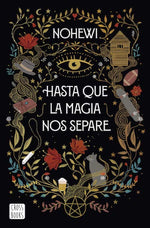 Hasta que la magia nos separe