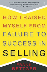 How i raised myself from failure to success in selling