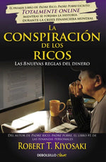 La conspiración de los ricos: Las 8 nuevas reglas del dinero (BOL)