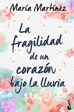 La fragilidad de un corazón bajo la lluvia (BOL)