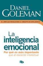 La inteligencia emocional: Por qué es más importante que el cociente intelectual