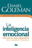 La inteligencia emocional: Por qué es más importante que el cociente intelectual
