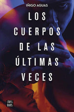 Los cuerpos de las últimas veces