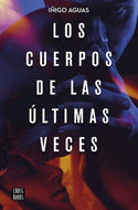 Los cuerpos de las últimas veces