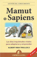 Mamut of Sapiens: Las diez inquietudes vitales para adaptarse y emprender