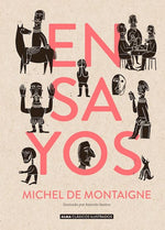 Michel de Montaigne: Ensayos (Clásicos Ilustrados) (TD)