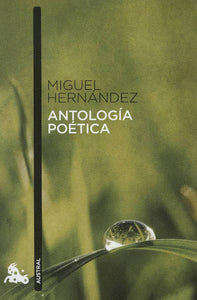 Miguel Hernández: Antología poética