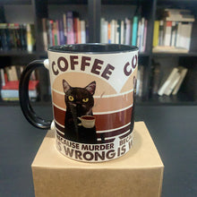 Cargar imagen en el visor de la galería, Coffee because murder is wrong
