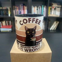 Cargar imagen en el visor de la galería, Coffee because murder is wrong
