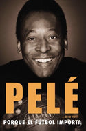 Pelé: Porque el fútbol importa