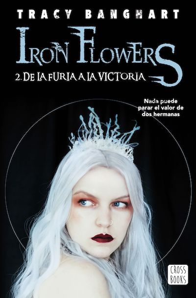 De la furia a la victoria (Iron Flowers #2)