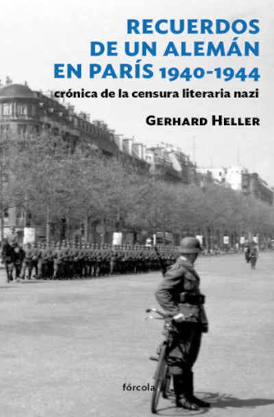 Recuerdos de un alemán en París 1940-1944: Crónica de la censura literaria nazi