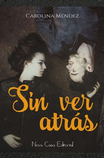 Sin ver atrás (Wattpad)