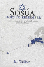 Sosúa: Pages to remember - Extraordinary stories of a Jewish colony in the Caribbean