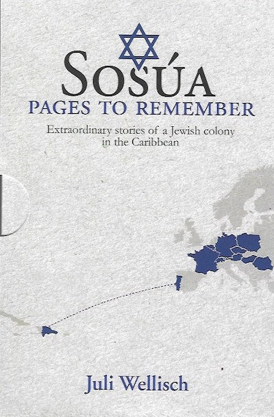 Sosúa: Pages to remember - Extraordinary stories of a Jewish colony in the Caribbean