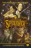 La piedra clarividente (Las Crónicas de Spiderwick #2) (BOL)
