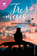 Tres meses (Meses a tu lado #3) (Wattpad)
