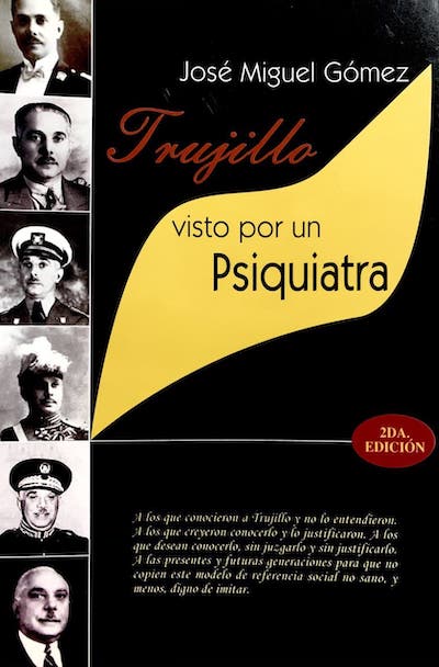 Trujillo: Visto por un psiquiatra