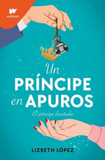Un príncipe en apuros (Wattpad)