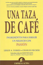 Una taza de café: Ingredientes para dirigir un negocio con pasión