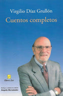 Cuentos completos: Virgilio Díaz Grullón