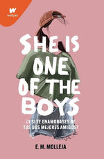 She is one of the boys: ¿Y si te enamorases de tus dos mejores amigos? (Wattpad)
